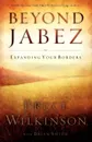 Beyond Jabez - Itpe Version - Wilkinson, Bruce Wilkinson