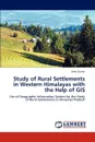 Study of Rural Settlements in Western Himalayas with the Help of GIS - Amit Kumar