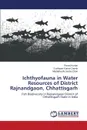 Ichthyofauna in Water Resources of District Rajnandgaon, Chhattisgarh - Kumar Parvej, Damle Dushyant Kumar, Chari Madabhushi Sesha