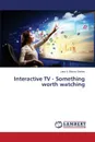 Interactive TV - Something worth watching - Blanco Santos Lara A.