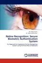 Retina Recognition. Secure Biometric Authentication System - MD Rabiul Islam, M. Abdul Goffar Khan