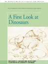 A First Look at Dinosaurs - Joyce Hunt