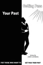 GETTING PASS YOUR PAST. FOR THOSE WHO WANT TO GET PASS THEIR PAST - OWEN JOHNSON