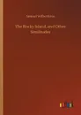 The Rocky Island, and Other Similitudes - Samuel Wilberforce