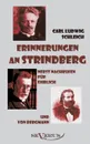 Erinnerungen an Strindberg Nebst Nachrufen Fur Ehrlich Und Von Bergmann - Carl Ludwig Schleich