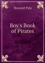 Boy's Book of Pirates - Pyle Howard