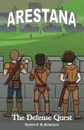 Arestana. The Defense Quest - Shawn P. B. Robinson