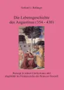 Die Lebensgeschichte des Augustinus (354 - 430) - Gerhard J. Bellinger