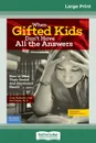 When Gifted Kids Don't Have All the Answers. How to Meet Their Social and Emotional Needs (Revised & Updated Edition) (16pt Large Print Edition) - Judy Galbraith, Jim Delisle