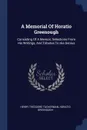 A Memorial Of Horatio Greenough. Consisting Of A Memoir, Selections From His Writings, And Tributes To His Genius - Henry Theodore Tuckerman, Horatio Greenough