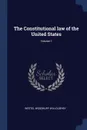 The Constitutional law of the United States; Volume 1 - Westel Woodbury Willoughby