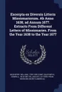 Excerpta ex Diversis Litteris Missionariorum. Ab Anno 1638, ad Annum 1677. Extracts From Different Letters of Missionaries. From the Year 1638 to the Year 1677 - William McSherry, Edwin A. Dalrymple, Jesuits Letters from missions