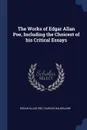 The Works of Edgar Allan Poe, Including the Choicest of his Critical Essays - Эдгар По, Charles Baudelaire