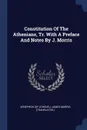 Constitution Of The Athenians, Tr. With A Preface And Notes By J. Morris - Xenephon (of Athens.)