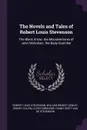 The Novels and Tales of Robert Louis Stevenson. The Black Arrow. the Misadventures of John Nicholson. the Body-Snatcher - Stevenson Robert Louis, William Ernest Henley, Sidney Colvin