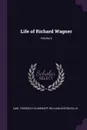 Life of Richard Wagner; Volume 6 - Carl Friedrich Glasenapp, William Ashton Ellis