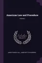 American Law and Procedure; Volume 2 - James Parker Hall, James Witt De Andrews