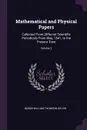 Mathematical and Physical Papers. Collected From Differnet Scientific Periodicals From May, 1841, to the Present Time; Volume 2 - Baron William Thomson Kelvin