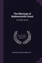 The Marriage of Mademoiselle Gimel. And Other Stories - René Bazin, Edna Kinnen Hoyt