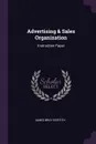 Advertising & Sales Organization. Instruction Paper - James Bray Griffith