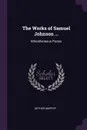 The Works of Samuel Johnson ... Miscellaneous Pieces - Arthur Murphy