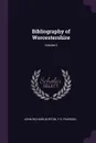 Bibliography of Worcestershire; Volume 2 - John Richard Burton, F S. Pearson