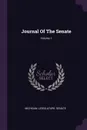 Journal Of The Senate; Volume 1 - Michigan. Legislature. Senate