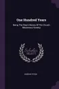 One Hundred Years. Being The Short History Of The Church Missionary Society - Eugene Stock