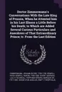 Doctor Zimmermann's Conversations With the Late King of Prussia, When he Attented him in his Last Illness a Little Before his Death; to Which are Added Several Curious Particulars and Anecdotes of That Extraordinary Prince; tr. From the Last Edition - Johann Georg Zimmermann