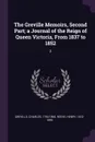 The Greville Memoirs, Second Part; a Journal of the Reign of Queen Victoria, From 1837 to 1852. 2 - Charles Greville, Henry Reeve