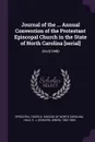 Journal of the ... Annual Convention of the Protestant Episcopal Church in the State of North Carolina .serial.. 32nd(1848) - E J. 1802-1883 Hale