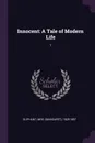 Innocent. A Tale of Modern Life: 1 - 1828-1897 Oliphant