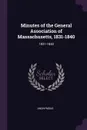 Minutes of the General Association of Massachusetts, 1831-1840. 1831-1840 - M. l'abbé Trochon