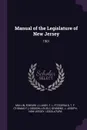 Manual of the Legislature of New Jersey. 1901 - Edward J Mullin, F L Lundy, T F. Fitzgerald