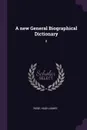 A new General Biographical Dictionary. 8 - Hugh James Rose