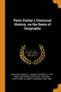 Peter Parley's Universal History, on the Basis of Geography - Samuel G. 1793-1860 Goodrich, Hawthorne Nathaniel, Elizabeth Manning Hawthorne