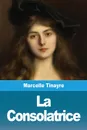 La Consolatrice - Marcelle Tinayre