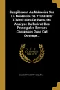 Supplement Au Memoire Sur La Necessite De Transferer L'hotel-dieu De Paris, Ou Analyse Du Releve Des Principales Erreurs Contenues Dans Cet Ouvrage... - Claude-Philibert Coquéau