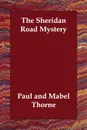 The Sheridan Road Mystery - Paul and Mabel Thorne