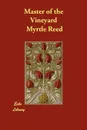 Master of the Vineyard - Myrtle Reed