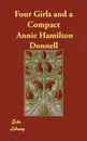 Four Girls and a Compact - Annie Hamilton Donnell