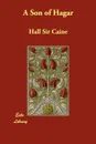 A Son of Hagar - Hall Sir Caine