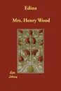 Edina - Mrs. Henry Wood