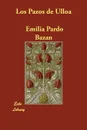 Los Pazos de Ulloa - Emilia Pardo Bazan, Emilia Pardo Bazn