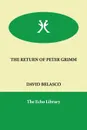 THE RETURN OF PETER GRIMM - DAVID BELASCO