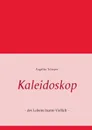 Kaleidoskop - Angelika Trümper