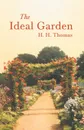 The Ideal Garden - H. H. Thomas