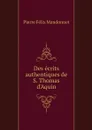 Des ecrits authentiques de S. Thomas d'Aquin - Pierre Félix Mandonnet