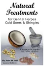 Natural Treatments for Genital Herpes, Cold Sores and Shingles - John W. Hill