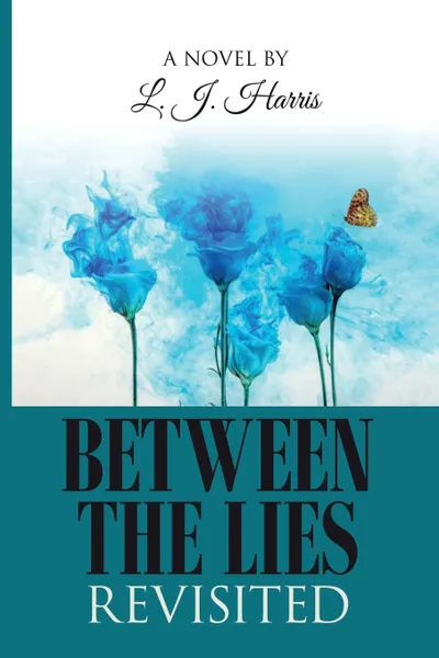 Обложка книги Between the Lies Revisited, L.J. Harris